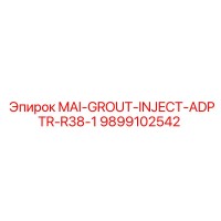 9899102542 MAI-GROUT-INJECT-ADPTR-R38-1 Epiroc