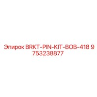9753238877 BRKT-PIN-KIT-BOB-418 Epiroc
