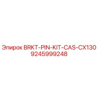 9245999248 BRKT-PIN-KIT-CAS-CX130 - Epiroc