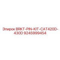 9245999454 BRKT-PIN-KIT-CAT420D-430D Epiroc