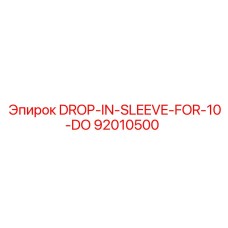 92010500 DROP-IN-SLEEVE-FOR-10-DO Epiroc
