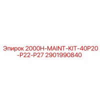 2901990840 2000H-MAINT-KIT-40P20-P22-P27 Epiroc