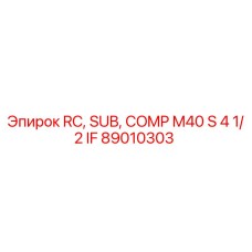 89010303 RC, SUB, COMP M40 S 4 1/2 IF Epiroc