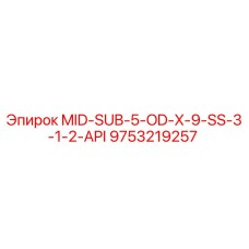 9753219257 MID-SUB-5-OD-X-9-SS-3-1-2-API - Epiroc