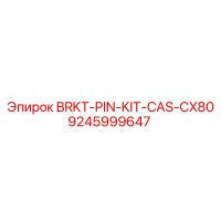9245999647 BRKT-PIN-KIT-CAS-CX80 Epiroc
