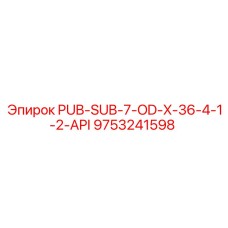 9753241598 PUB-SUB-7-OD-X-36-4-1-2-API Epiroc