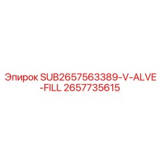 2657735615 SUB2657563389-V-ALVE-FILL Epiroc