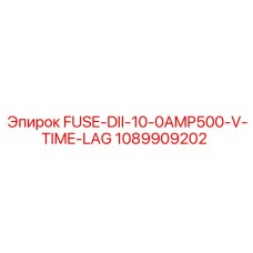 1089909202 FUSE-DII-10-0AMP500-V-TIME-LAG Epiroc