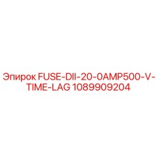 1089909204 FUSE-DII-20-0AMP500-V-TIME-LAG Epiroc