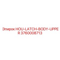 3760008713 HOU-LATCH-BODY-UPPER Epiroc