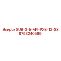 9753240569 SUB-3-5-API-PXB-12-SS Epiroc