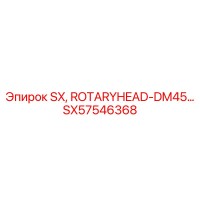SX57546368 SX, ROTARYHEAD-DM45 Epiroc