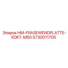 5730011705 HM-FRASEWENDPLATTE-XDKT-M50 Epiroc