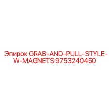 9753240450 GRAB-AND-PULL-STYLE-W-MAGNETS Epiroc