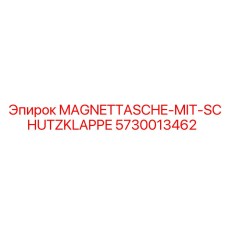 5730013462 MAGNETTASCHE-MIT-SCHUTZKLAPPE Epiroc