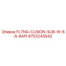 9753243542 FLTNG-CUSION-SUB-W-6-5-8API Epiroc