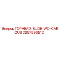 2657596512 TOPHEAD-SLIDE-WO-CAROUS Epiroc