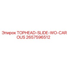 2657596512 TOPHEAD-SLIDE-WO-CAROUS Epiroc