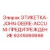 9245999968 ЭТИКЕТКА-JOHN-DEERE-ACCUM-ПРЕДУПРЕЖДЕНИЕ Epiroc